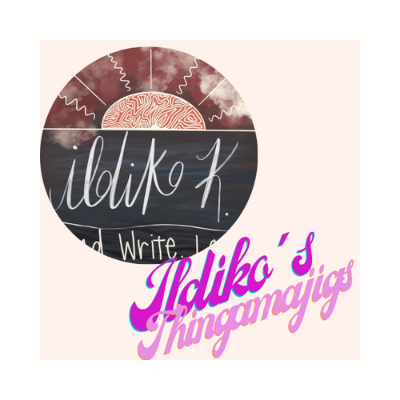 Ildiko's Thingamajigs Logo: The words: Ildiko K. Writes in a brown, black, and pink circle. Underneath in purple and pink the words Ildiko's Thingamajigs